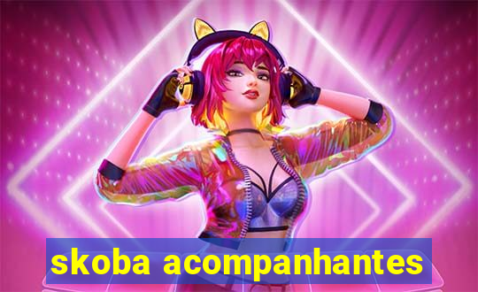 skoba acompanhantes